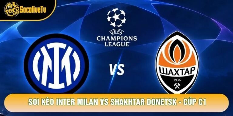 Soi Kèo Inter Milan Vs Shakhtar Donetsk, 02h00 Ngày 22/10 - Cúp C1